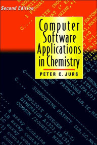 Title: Computer Software Applications in Chemistry / Edition 2, Author: Peter C. Jurs