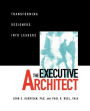 The Executive Architect: Transforming Designers into Leaders / Edition 1