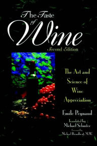 Taste of Wine: The Art and Science of Wine Appreciation / Edition 2