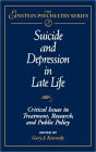 Suicide and Depression in Late Life: Critical Issues in Treatment, Research and Public Policy / Edition 1