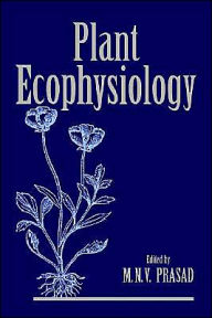Title: Plant Ecophysiology / Edition 1, Author: Majeti Narasimha Vara Prasad
