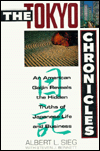 The Tokyo Chronicles: An American Gaijin Reveals the Hidden Truths of Japanese Life and Business