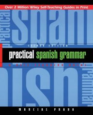 Title: Practical Spanish Grammar: A Self-Teaching Guide, Author: Marcial Prado