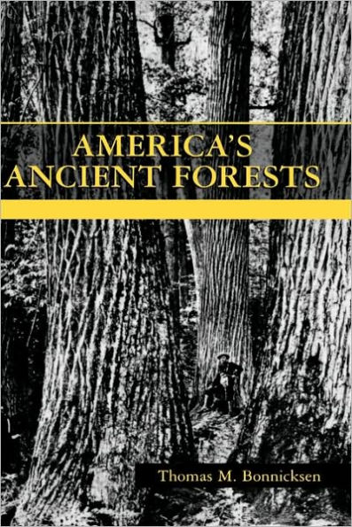 America's Ancient Forests: From the Ice Age to the Age of Discovery / Edition 1