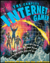 The Complete Internet Gamer