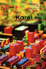 Karel++: A Gentle Introduction to the Art of Object-Oriented Programming / Edition 1
