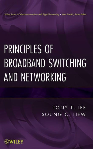 Principles of Broadband Switching and Networking / Edition 1