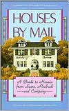 Title: Houses by Mail: A Guide to Houses from Sears, Roebuck and Company, Author: Katherine Cole Stevenson
