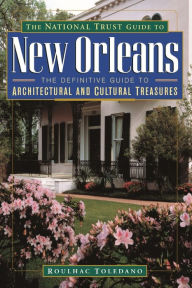 Title: The National Trust Guide to New Orleans, Author: Roulhac Toledano