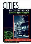 Title: Cities Back from the Edge: New Life for Downtown / Edition 1, Author: Roberta Brandes Gratz