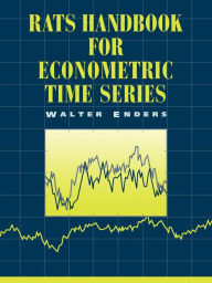 Title: RATS, RATS Handbook: Handbook for Econometric Time Series / Edition 1, Author: Walter Enders
