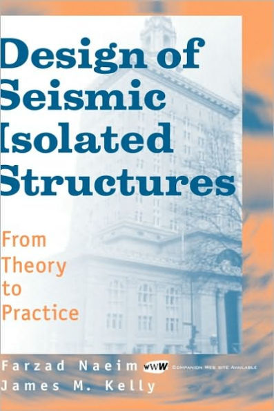 Design of Seismic Isolated Structures: From Theory to Practice / Edition 1