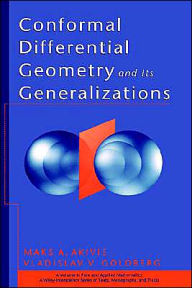 Title: Conformal Differential Geometry and Its Generalizations / Edition 1, Author: Maks A. Akivis