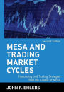 MESA and Trading Market Cycles: Forecasting and Trading Strategies from the Creator of MESA / Edition 2