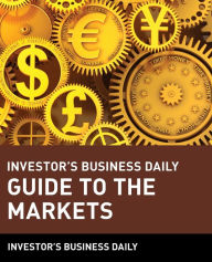 Title: Investor's Business Daily Guide to the Markets, Author: Investor's Business Daily
