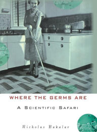 Where the Germs Are: A Scientific Safari