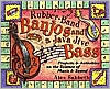Rubber-Band Banjos and a Java Jive Bass: Projects and Activities on the Science of Music and Sound