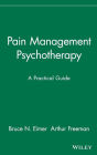 Pain Management Psychotherapy: A Practical Guide / Edition 1
