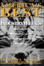 America's Best: IndustryWeek's Guide to World-Class Manufacturing Plants