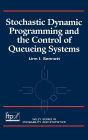 Stochastic Dynamic Programming and the Control of Queueing Systems / Edition 1