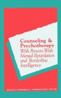 Counseling and Psychotherapy with Persons with Mental Retardation and Borderline Intelligence / Edition 1