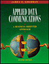 Applied Data Communications: A Business-Oriented Approach / Edition 2