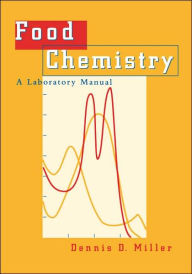 Food Chemistry: A Laboratory Manual / Edition 1