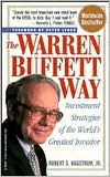 Warren Buffett Way: Investment Strategies of the World's Greatest Investor / Edition 1
