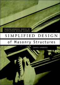 Title: Simplified Design of Masonry Structures / Edition 1, Author: James Ambrose