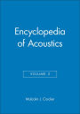 Encyclopedia of Acoustics: Volume Three: Architectural Acoustics, Acoustical Signal Processing, Physiological Acoustics, Psychological Acoustics