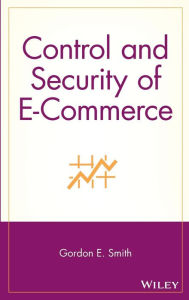 Control and Security of E-Commerce / Edition 1