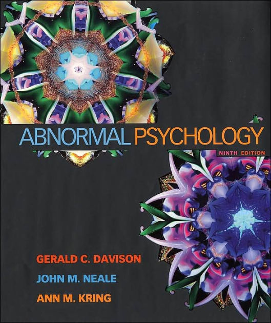 Abnormal Psychology 9th Edition Edition 9 By Gerald C Davison John M Neale Ann M Kring