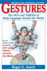 Title: Gestures: The Do's and Taboos of Body Language Around the World, Author: Roger E. Axtell