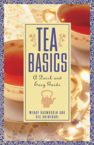 Title: Tea Basics: A Quick and Easy Guide, Author: Ric Rhinehart