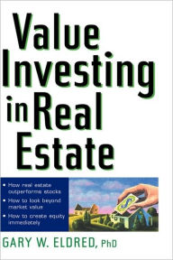 Title: Value Investing in Real Estate, Author: Gary W. Eldred