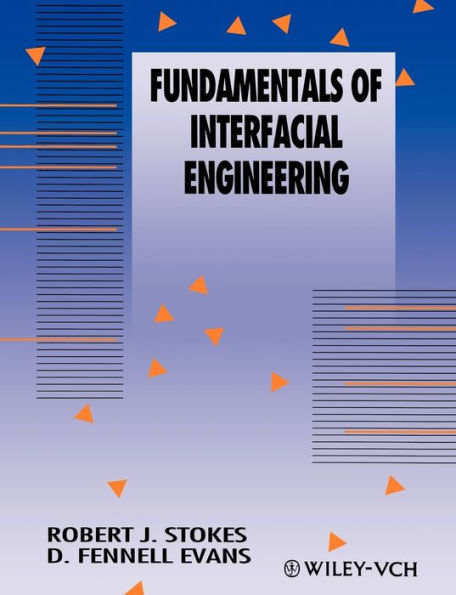 Fundamentals of Interfacial Engineering / Edition 1