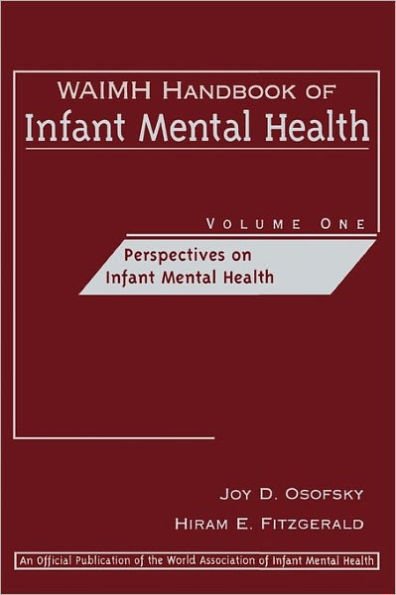 WAIMH Handbook of Infant Mental Health, Perspectives on Infant Mental Health / Edition 1