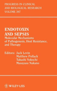 Endotoxin and Sepsis: Molecular Mechanisms of Pathogenesis, Host Resistance, and Therapy / Edition 1