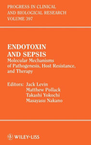 Title: Endotoxin and Sepsis: Molecular Mechanisms of Pathogenesis, Host Resistance, and Therapy / Edition 1, Author: Jack Levin