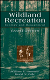 Title: Wildland Recreation: Ecology and Management / Edition 2, Author: William E. Hammitt