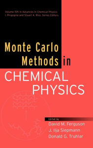 Title: Monte Carlo Methods in Chemical Physics, Volume 105 / Edition 1, Author: David M. Ferguson