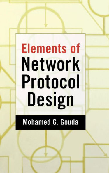 Elements of Network Protocol Design / Edition 1