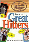 Louisville Slugger Book of Great Hitters