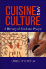 Cuisine and Culture: A History of Food and People / Edition 1