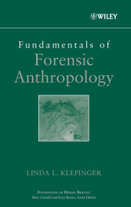 Title: Fundamentals of Forensic Anthropology / Edition 1, Author: Linda L. Klepinger