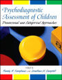 Psychodiagnostic Assessment of Children: Dimensional and Categorical Approaches