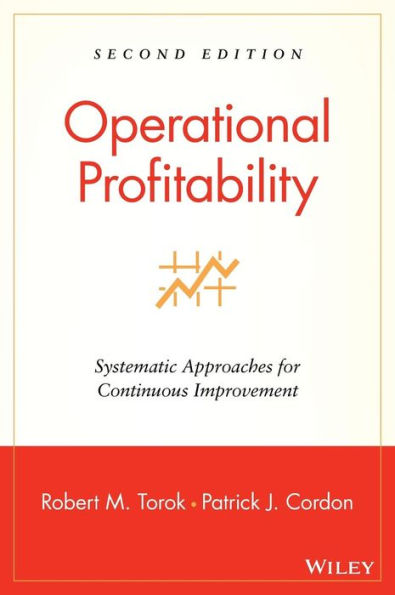 Operational Profitability: Systematic Approaches for Continuous Improvement / Edition 4