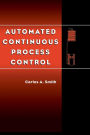 Automated Continuous Process Control / Edition 1