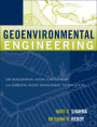 Geoenvironmental Engineering: Site Remediation, Waste Containment, and Emerging Waste Management Technologies / Edition 1