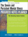 The Severe and Persistent Mental Illness Progress Notes Planner (Practice Planners Series)